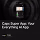 Capx Super App: Your Everything AI App