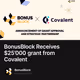 BonusBlock Receives $25’000 grant from Covalent
