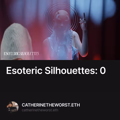 Esoteric Silhouettes: 0