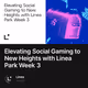 Elevating Social Gaming to New Heights with Linea Park Week 3