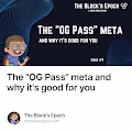 The OG Pass meta and why its good for you