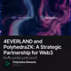 4EVERLAND and PolyhedraZK: A Strategic Partnership for Web3 Infrastructure!