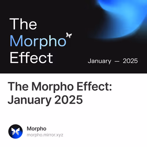 The Morpho Effect: January 2025