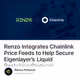 Renzo Integrates Chainlink Price Feeds to Help Secure Eigenlayer’s Liquid Restaking Protoc