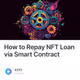 How to Repay NFT Loan via Smart Contract