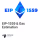 EIP-1559 & Gas Estimation