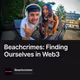 Beachcrimes: Finding Ourselves in Web3