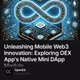 Unleashing Mobile Web3 Innovation: Exploring OEX App's Native Mini DApp Module