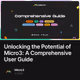 Unlocking the Potential of Micro3: A Comprehensive User Guide
