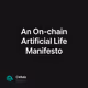 An On-chain Artificial Life Manifesto