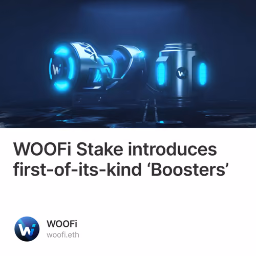 WOOFi Stake introduces first-of-its-kind ‘Boosters’