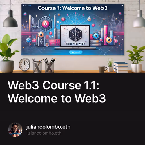 Web3 Course 1.1: Welcome to Web3