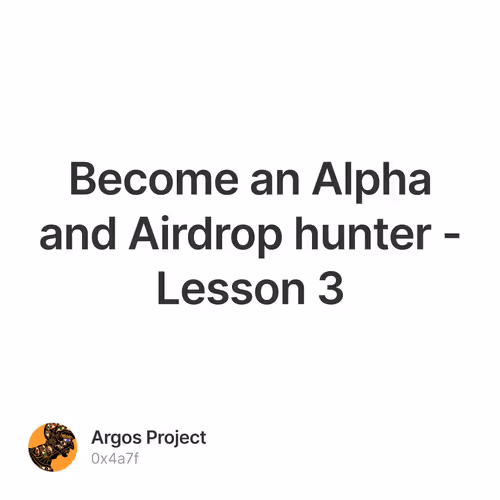 Become an Alpha and Airdrop hunter - Lesson 3