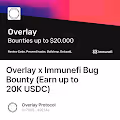 Overlay x Immunefi Bug Bounty Earn up to 20K USDC