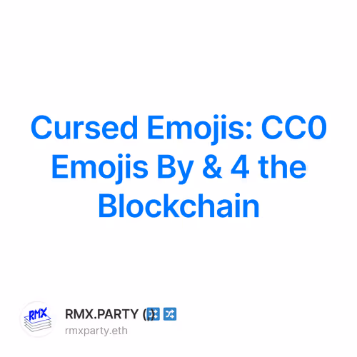 Cursed Emojis: CC0 Emojis By & 4 the Blockchain