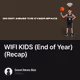 WIFI KIDS (End of Year) (Recap)