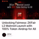Unlocking Fairness: ZKFair L2 Mainnet Launch with 100% Token Airdrop for All