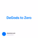 DeGods to Zero
