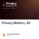 Privacy Matters, 48