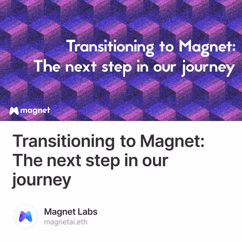 Transitioning to Magnet: The next step in our journey