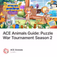 ACE Animals Guide: Puzzle War Tournament Season 2