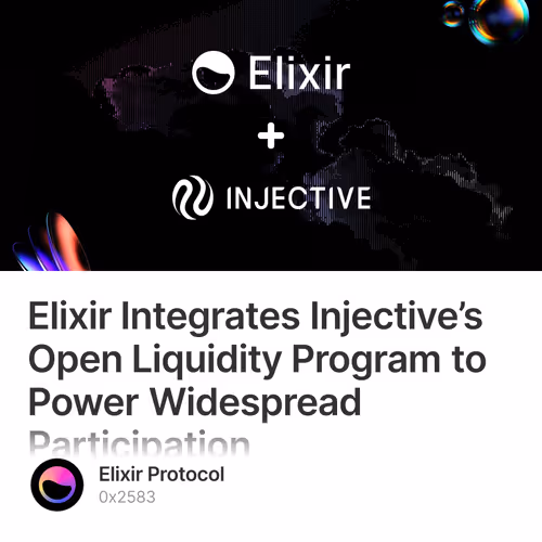Elixir Integrates Injective’s Open Liquidity Program to Power Widespread Participation