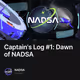 Captain's Log #1: Dawn of NADSA