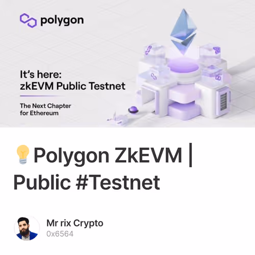 💡Polygon ZkEVM | Public #Testnet