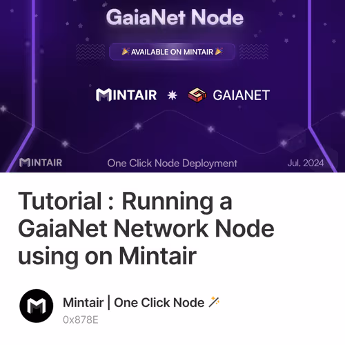 Tutorial : Running a GaiaNet Network Node using on Mintair