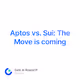 Aptos vs. Sui: The Move is coming