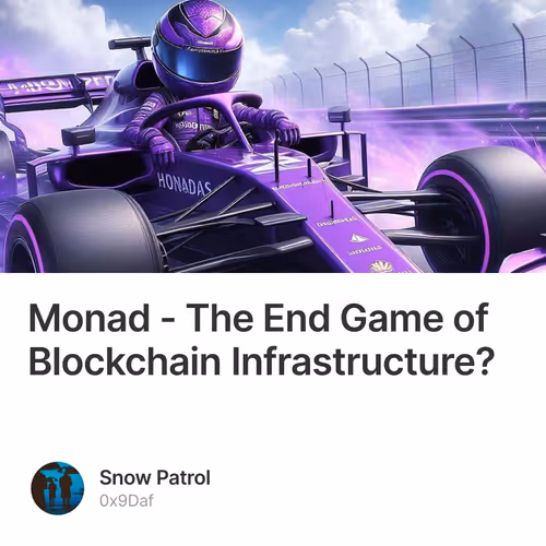 Monad - The End Game of Blockchain Infrastructure?