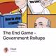 The End Game - Government Rollups