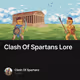 Clash Of Spartans Lore