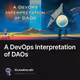 A DevOps Interpretation of DAOs