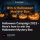 Halloween Campaign 2023 - Here's how to win the Halloween Mystery Box