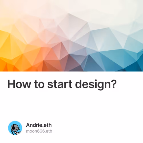 How to start design?