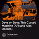 Devs on Devs: This Cursed Machine (ARB and Alex Declino)
