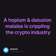 A hopium & delusion malaise is crippling the crypto industry