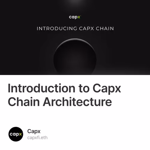 Introduction to Capx Chain Architecture
