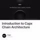 Introduction to Capx Chain Architecture