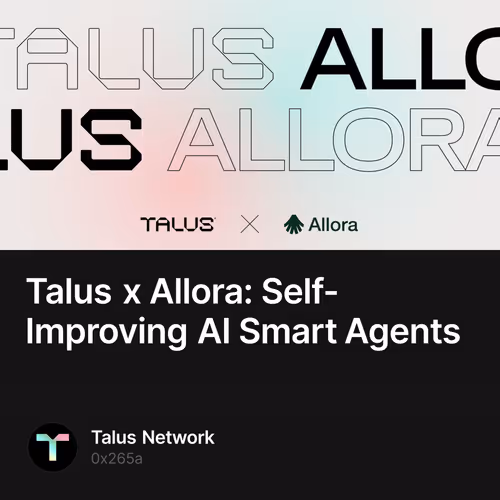 Talus x Allora: Self-Improving AI Smart Agents