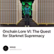 Onchain Lore VI: The Quest for Starknet Supremacy