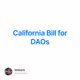 California Bill for DAOs