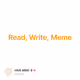 Read, Write, Meme