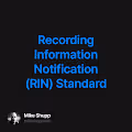Recording Information Notification RIN Standard