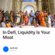 In Defi, Liquidity Is Your Moat