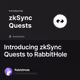 Introducing zkSync Quests to RabbitHole