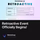 Retroactive Event Officially Begins!