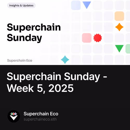 Superchain Sunday - Week 5, 2025