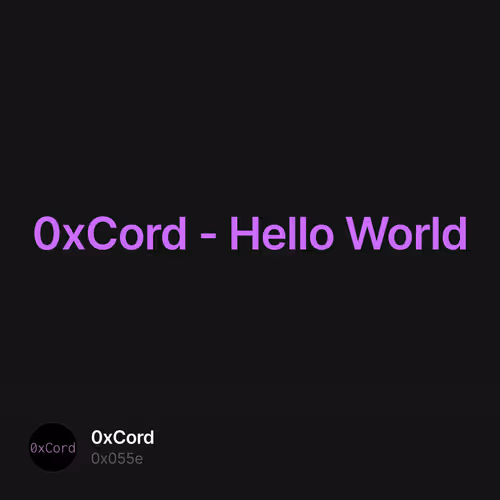 0xCord - Hello World